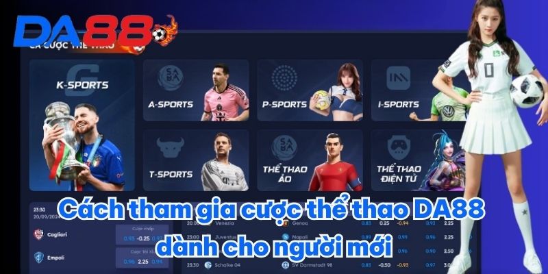 Cách tham gia cược thể thao DA88 dành cho người mới