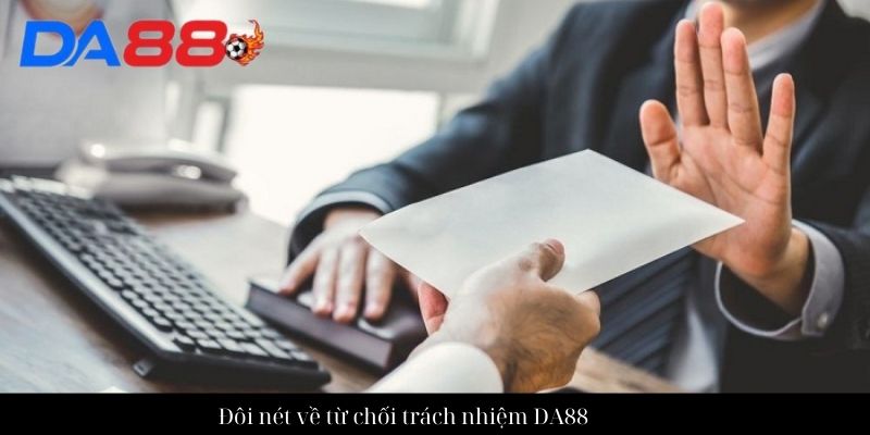 Đôi nét về từ chối trách nhiệm DA88