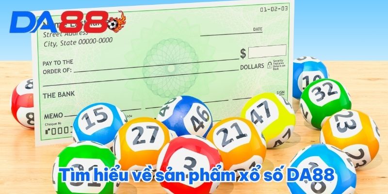 Tìm hiểu về sản phẩm xổ số DA88